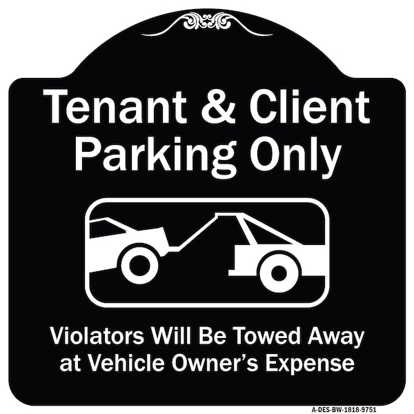 Designer Series-Tenant And Client Parking Violators Towed Away With Graph, 18" x 18", BW-1818-9751